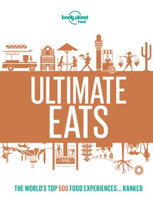 Lonely Planet Lonely Planet's Ultimate Eats - ebook